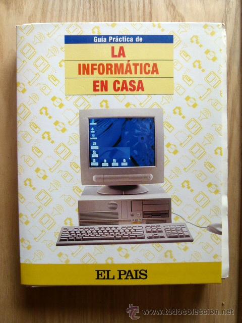 Libros de segunda mano: GU&Iacute;A PR&Aacute;CTICA DE LA INFORMATICA EN CASA EL PA&Iacute;S - Foto 1