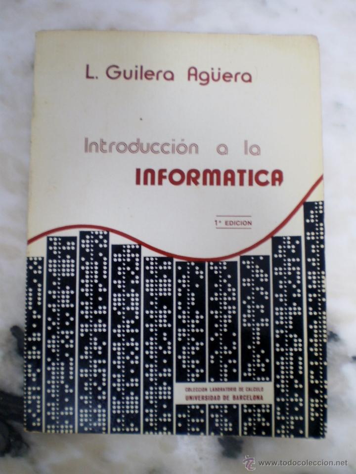 Libros de segunda mano: INTRODUCCION A LA INFORMATICA - L.AGUILERA AG&Uuml;ERA - Foto 1