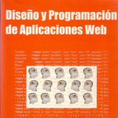 Libros de segunda mano: DISEÑO Y PROGRAMACIÓN DE APLICACIONES WEB. RAMÓN OLIVELLA.