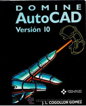 Libros de segunda mano: Domine Autocad Versi&oacute;n 10, J.L. Cogollor G&oacute;mez - Foto 1