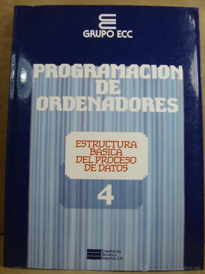 Libros de segunda mano: LIBRO INFORMATICA - TOMO 4 - PROGRAMACION DE ORDENADORES- ESTRUCTURA BASICA DATOS - ECC 1986 - Foto 1