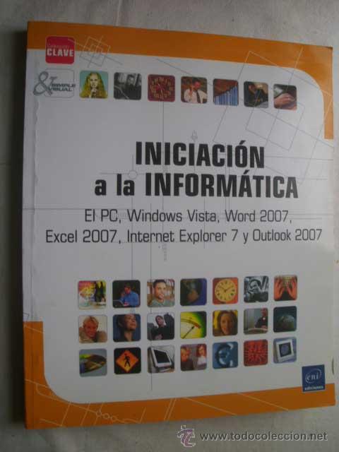 Libros de segunda mano: INICIACI&Oacute;N A LA INFORM&Aacute;TICA. 2007 - Foto 1