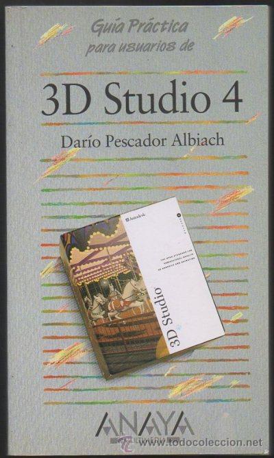 Libros de segunda mano: GUIA PRACTICA PARA USUARIOS DE 3D STUDIOS 4. A-INFOR-012 - Foto 1