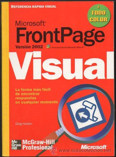 Libros de segunda mano: MICROSOFT FRONTPAGE VERSION 2002. REFERENCIA RAPIDA VISUAL. A-INFOR-030 - Foto 1