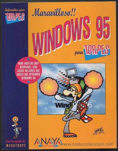Libros de segunda mano: WINDOWS 95 PARA TORPES. CON LA AYUDA DE MEGATORPE.   A-INFOR-034 - Foto 1