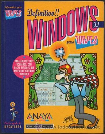 Libros de segunda mano: WINDOWS 3.1 PARA TORPES. CON LA AYUDA DE MEGATORPE. A-INFOR-038 ,2 - Foto 1