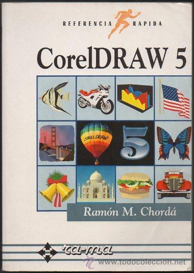 Libros de segunda mano: COREL DRAW 5. REFERENCIA RAPIDA.   A-INFOR-056 - Foto 1