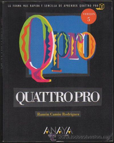Libros de segunda mano: QUATTRO PRO. VERSION 5.   A-INFOR-085 - Foto 1