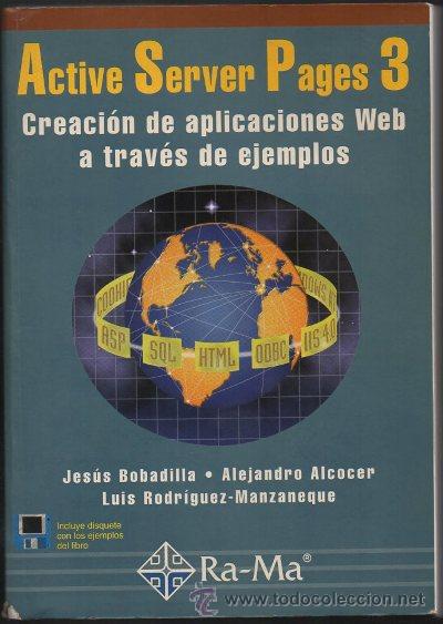 Libros de segunda mano: ACTIVE SERVER PAGES 3. CREACION DE APLICACIONES WEB A TRAVES DE EJEMPLOS.   A-INFOR-137 - Foto 1