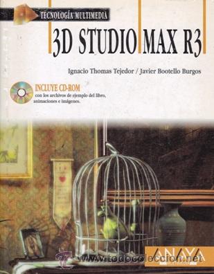 Libros de segunda mano: 3D STUDIO MAX R3 (Thomas Tejedor/Bootello Burgos) - Foto 1
