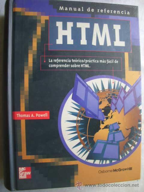 Libros de segunda mano: MANUAL DE REFERENCIA HTML. POWELL, Thomas A. 1998 - Foto 1