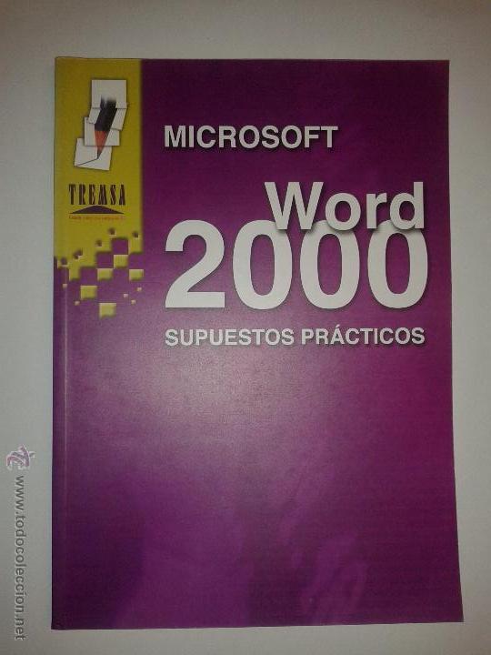 Libros de segunda mano: MICROSOFT WORD  2000 SUPUESTOS PR&Aacute;CTICOS ED. TREMSA - Foto 1