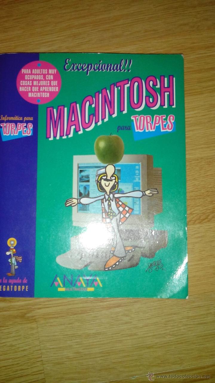 Libros de segunda mano: Excepcional MACINTOSH PARA TORPES - ANAYA -FORGES -1996 - Foto 1