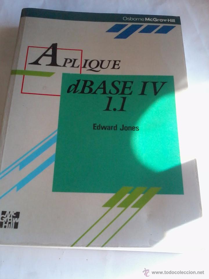 Libros de segunda mano: APLIQUE DBASE IV. 1.1. EDWARD JONES, EST15B6 - Foto 1