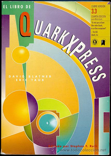 Libros de segunda mano: David Blatner, Eric Taub: El libro de QuarkXPress. Cuarta edici&oacute;n para Macintosh - Foto 1