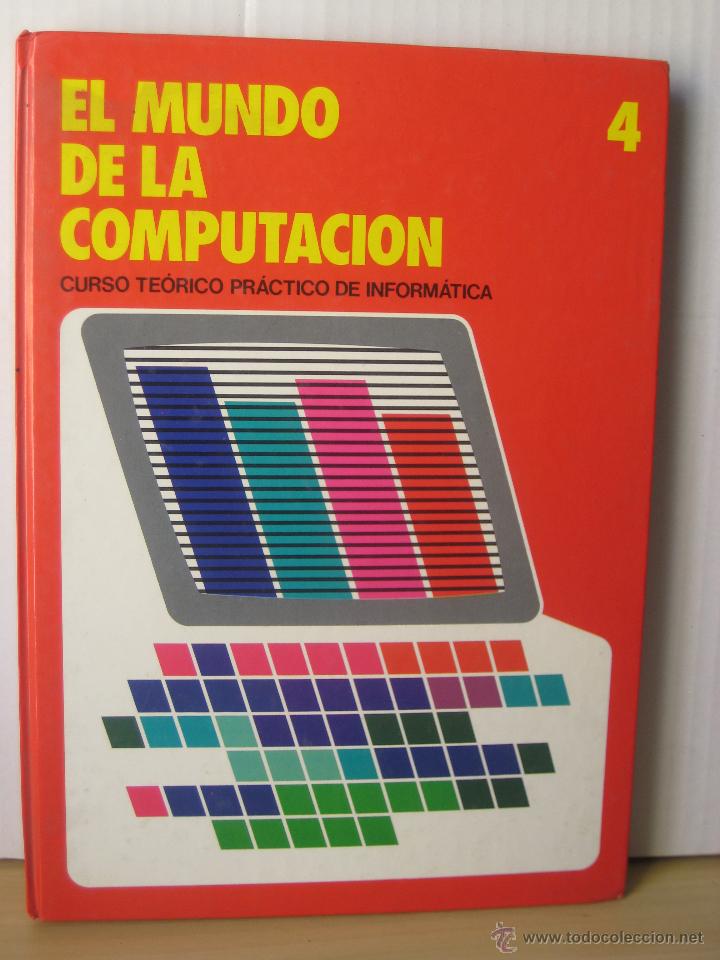 Libros de segunda mano: EL MUNDO DE LA COMPUTACI&Oacute;N 4 - Foto 1
