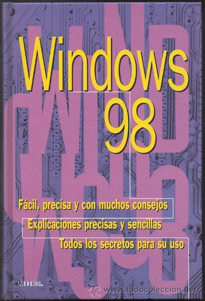 Libros de segunda mano: WINDOWS 98. FACIL, PRECISA Y CON MUCHOS CONSEJOS.   A-INFOR-178 - Foto 1