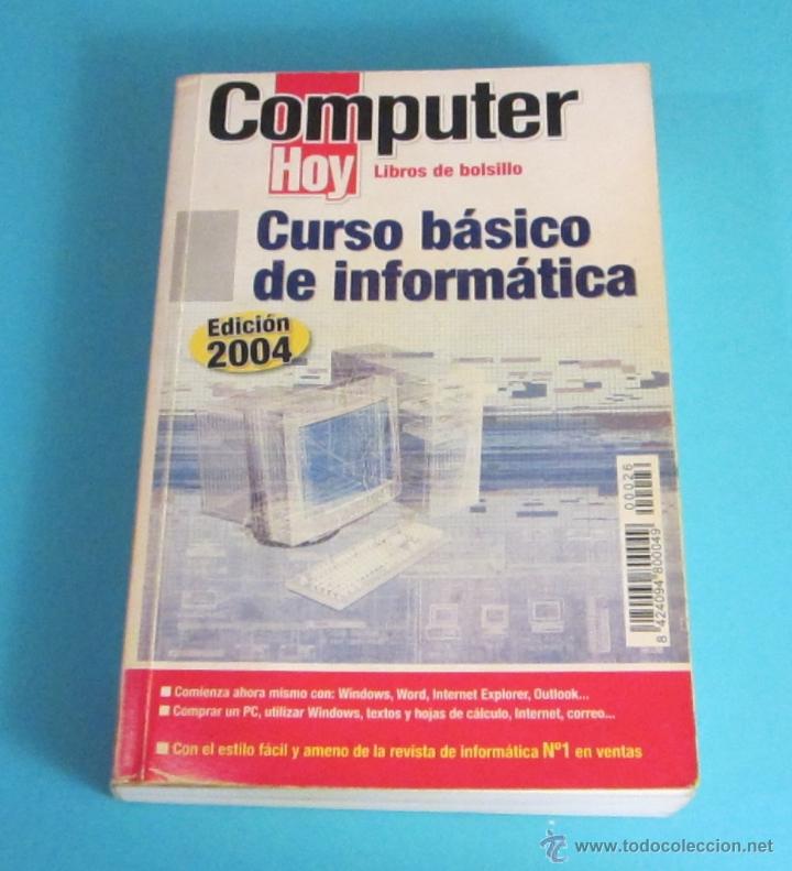 Libros de segunda mano: CURSO B&Aacute;SICO DE INFORM&Aacute;TICA. EDICI&Oacute;N 2004 - Foto 1