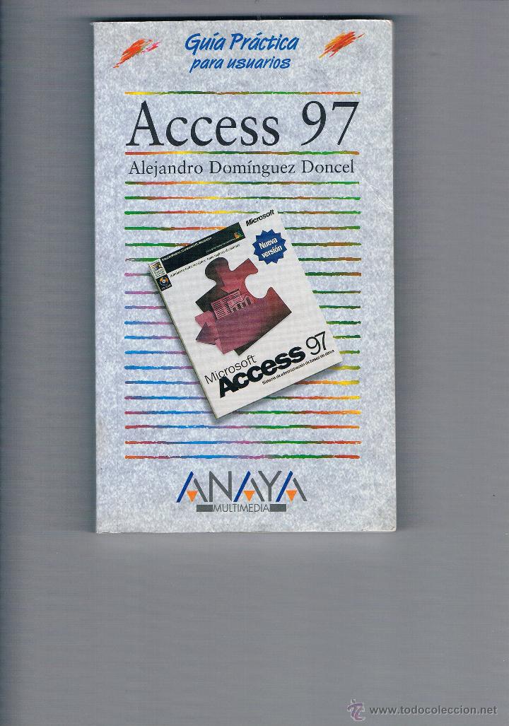 Libros de segunda mano: GU&Iacute;A PR&Aacute;CTICA PARA USUARIOS DE ACCESS 97 ANAYA MULTIMEDIA INFORM&Aacute;TICA **- - Foto 1