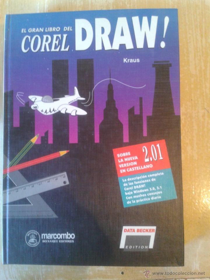 Libros de segunda mano: EL GRAN LIBRO DEL CORELDRAW! HELMUT KRAUS , S.A. MARCOMBO, 1992 - Foto 1