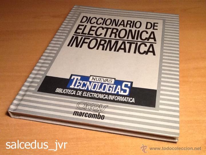 Libros de segunda mano: Diccionario de Electr&oacute;nica Inform&aacute;tica Orbis Marcombo 1986 Libro en Excelente Estado - Foto 1