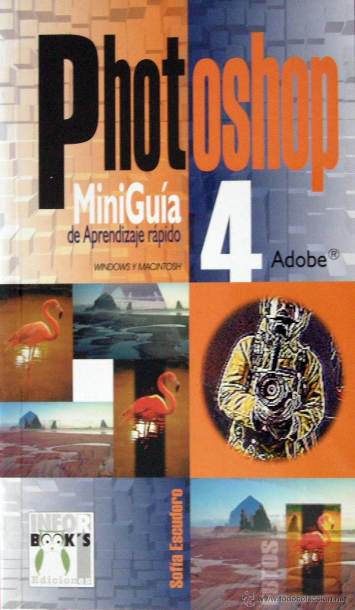 Libros de segunda mano: Photoshop 4 : mini gu&iacute;a para Windows y Macintosh / Sof&iacute;a Escudero - Foto 1