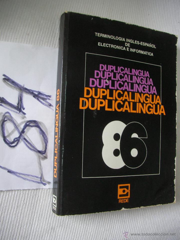 Libros de segunda mano: DUPLICALINGUA - TERMINOLOGIA INGLES ESPA&Ntilde;OL DE ELECTRONICA E INFORMATICA - Foto 1