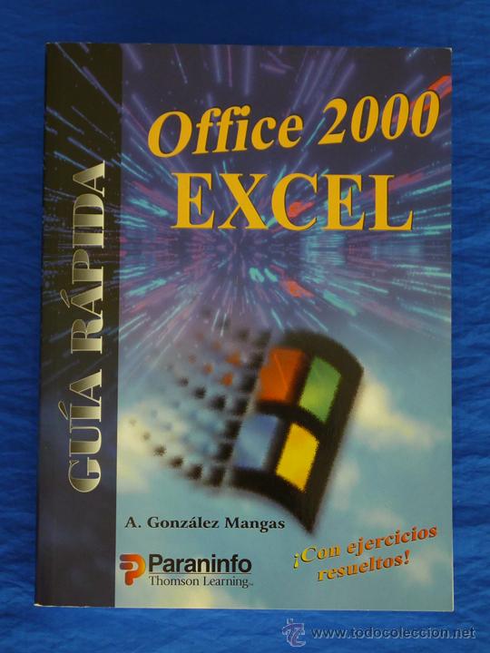 Libros de segunda mano: EXCEL (OFFICE 2000), GU&Iacute;A R&Aacute;PIDA. A. [Antonia] GONZ&Aacute;LEZ MANGAS. Paraninfo Thomson Learning, 2000 - Foto 1