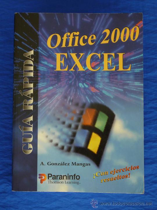 Libros de segunda mano: EXCEL (OFFICE 2000), GU&Iacute;A R&Aacute;PIDA. A. [Antonia] GONZ&Aacute;LEZ MANGAS. Paraninfo Thomson Learning, 2000 - Foto 1
