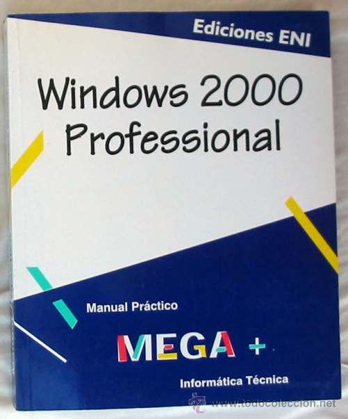 Libros de segunda mano: WINDOWS 2000 PROFESSIONAL - MANUAL PRACTICO - ED. ENI 2000 - VER INDICE - Foto 1