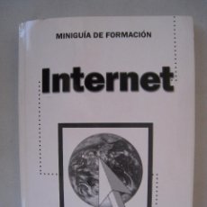 Libros de segunda mano: MINIGUIA DE FORMACION - INTERNET - MARCO ANTONIO TIZNADO SANTANA.. Lote 54866290