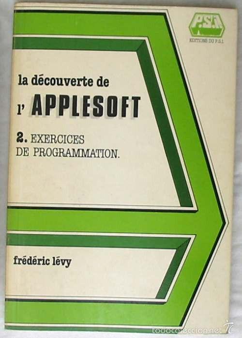 Libros de segunda mano: LA D&Eacute;COUVERTE DE LAPPLESOFT - TOME 2: EXERCICES DE PROGRAMMATION - 1982 - VER INDICE - Foto 1