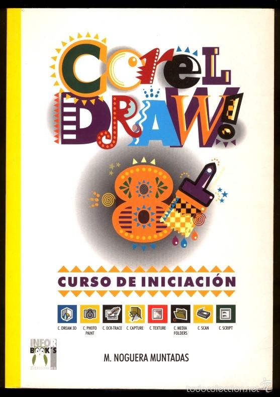 Libros de segunda mano: Corel Draw 8 CorelDraw 8 curso de iniciaci&oacute;n 488 p&aacute;ginas - Foto 1
