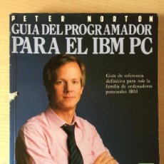 Libros de segunda mano: PETER NORTON. GUÍA DEL PROGRAMADOR PARA EL IBM PC. Lote 57006981