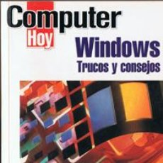 Libros de segunda mano: COMPUTER HOY - WINDOWS - TRUCOS Y CONSEJOS