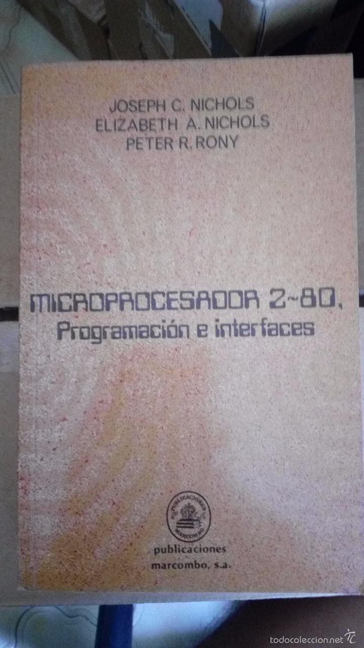 Libros de segunda mano: MICROPROCESADOR Z-80, PROGRAMACI&Oacute;N E INTERFACES - VV.AA (MARCOMBIO M&Eacute;XICO 1984, COMO NUEVO) - Foto 1