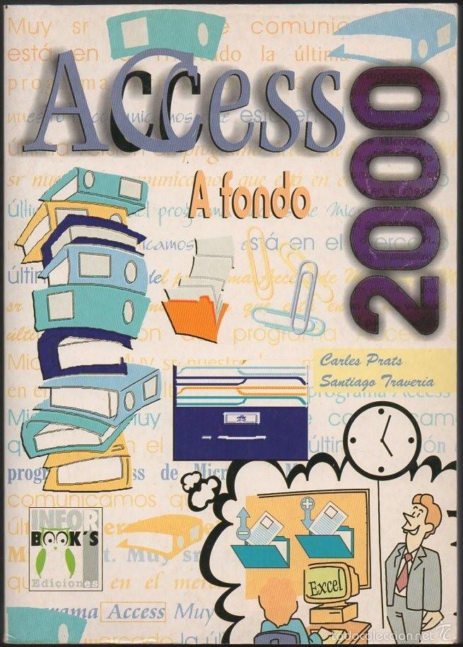 Libros de segunda mano: ACCESS 2000 A FONDO.   A-INFOR-208 - Foto 1