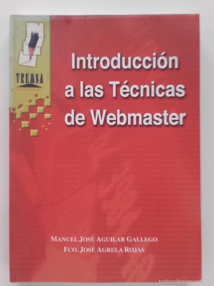 INTRODUCCIÓN A LAS TÉCNICAS DE WEBMASTER - MANUEL JOSÉ AGUILAR GALLEGO - ED. TREMSA - 2001 (Libros de Segunda Mano - Informática)