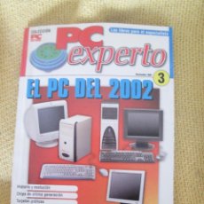 Libros de segunda mano: PC EXPERTO Nº 3 EL PC DEL 2002 - COLECCION PC ACTUAL