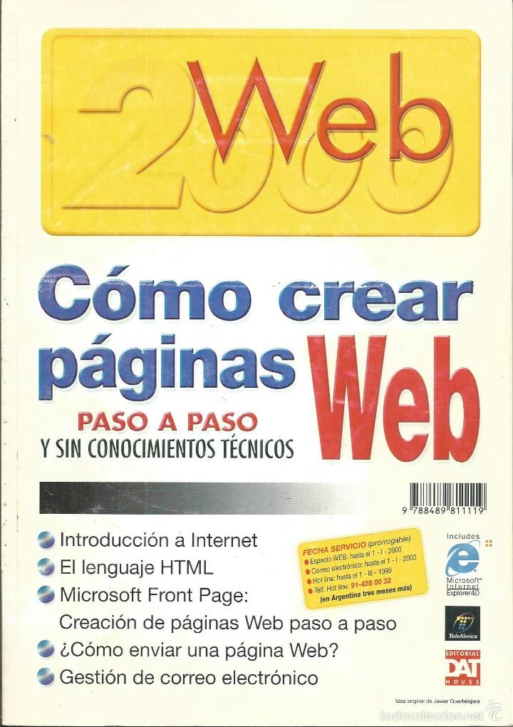 Libros de segunda mano: COMO CREAR PGINAS WEB PASO A PASO Y SIN CONOCIMIENTOS. WEB 2000 MADRID 1998 - Foto 1