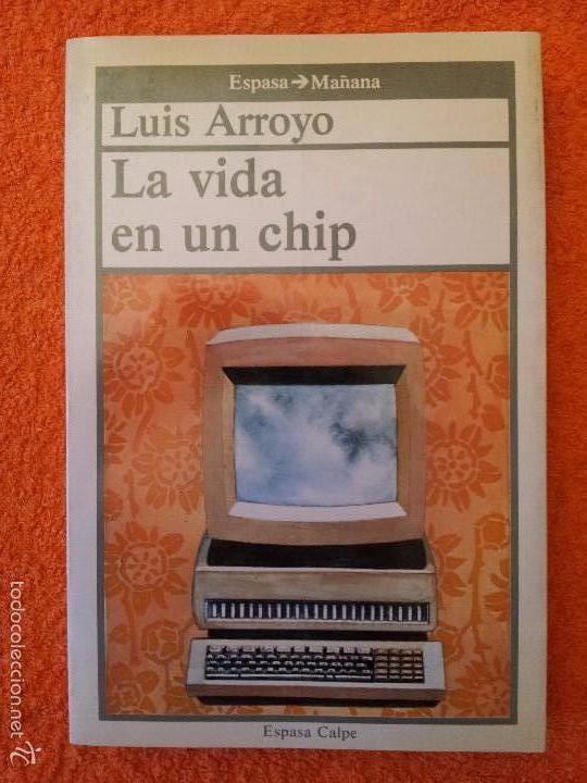 Libros de segunda mano: La vida en un chip -- Lu&iacute;s Arroyo - Foto 1