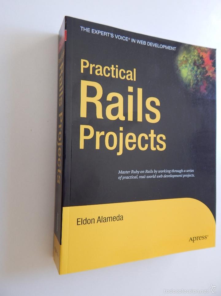 Libros de segunda mano: Practical Rails Projects. The Expert&acute;s voice in web development - Eldon Alameda 2007 - English - Foto 1