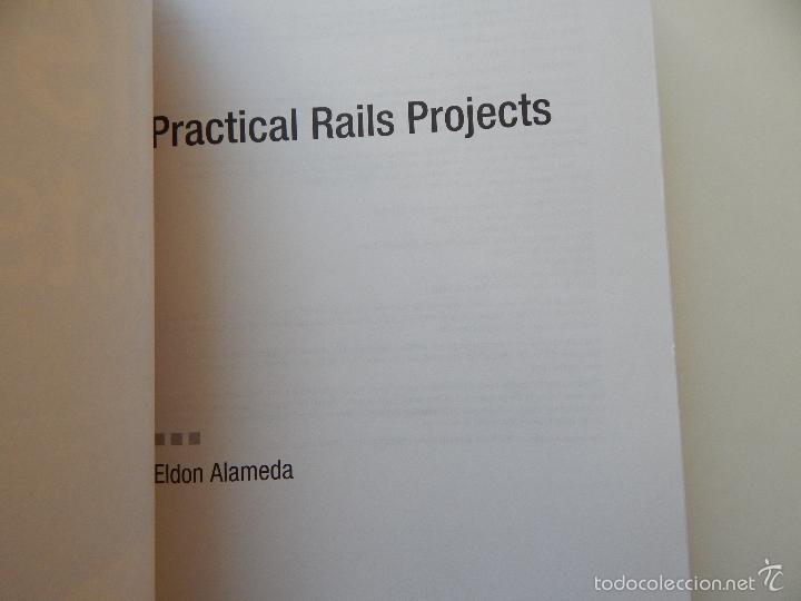 Libros de segunda mano: Practical Rails Projects. The Expert&acute;s voice in web development - Eldon Alameda 2007 - English - Foto 3