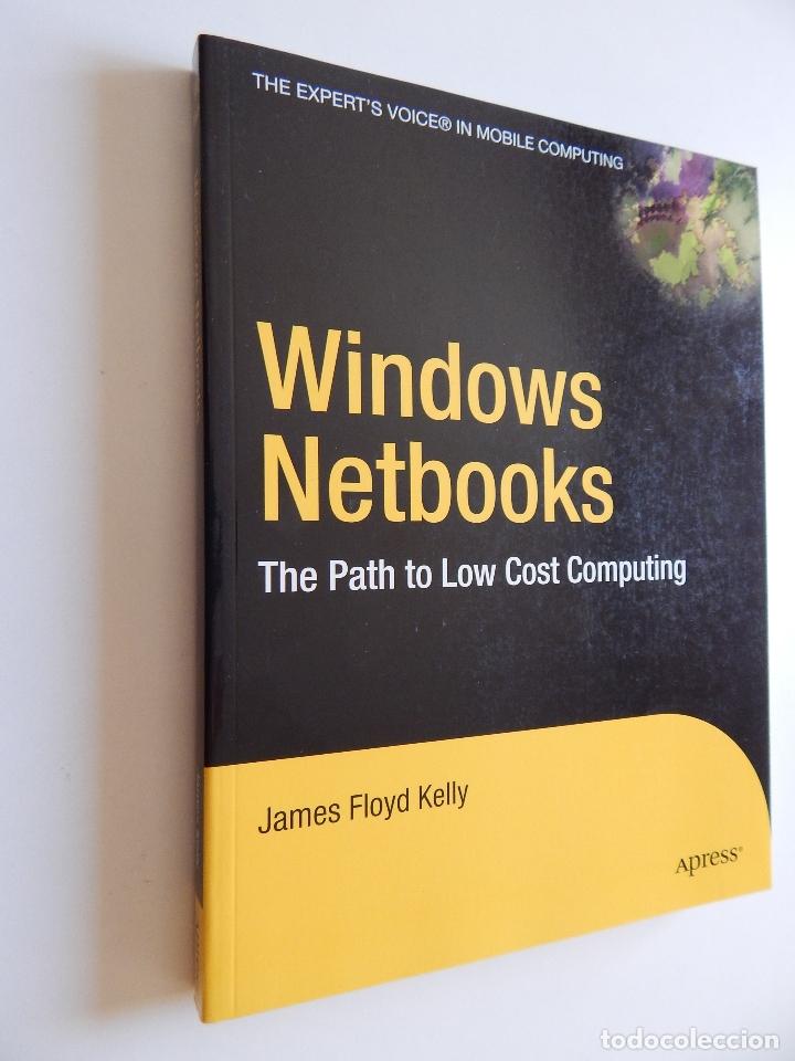 Libros de segunda mano: Windows Netbooks. The Path to low cost computing - James Floyd Kelly - Foto 1