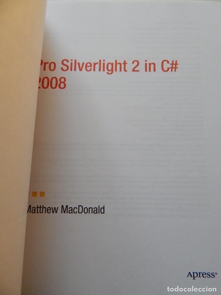 Libros de segunda mano: Pro Silverlight 2 in C# 2008 - Matthew MacDonald - Foto 4