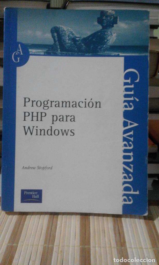 Libros de segunda mano: Programaci&oacute;n PHP para Windows. Gu&iacute;a avanzada - Andrew Stopford - Foto 1