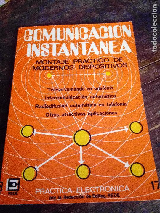 Libros de segunda mano: COMUNICACION INSTANTANEA, MONTAJE PRACTICO DE MODERNOS DISPOSITIVOS (ELECTR&Oacute;NICA) - Foto 1