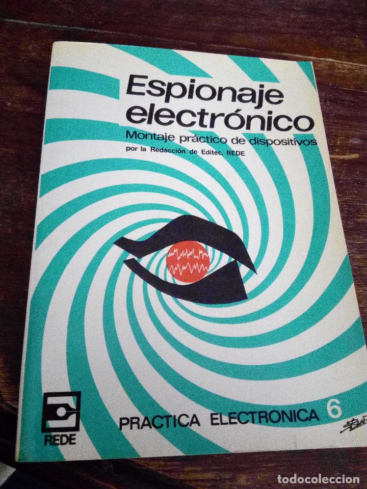 Libros de segunda mano: ESPIONAJE ELECTRONICO, MONTAJE PR&Aacute;CTICO DE DISPOSITIVOS, ESQUEMAS Y LISTAS DE COMPONENTES (1982) - Foto 1