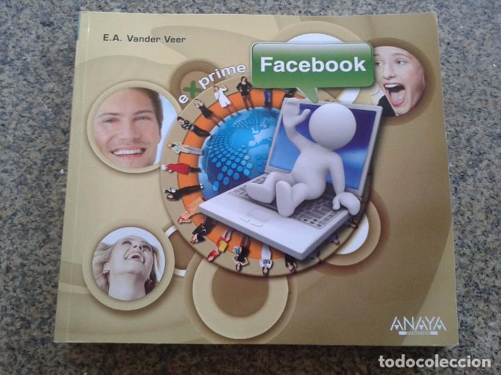 Libros de segunda mano: EXPRIME FACEBOOK -- E. A. VANDER DEER -- ANAYA - 2009 -- - Foto 1