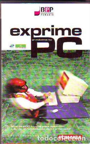 Libros de segunda mano: EXPRIME AL MAXIMO TU PC - PCMANIA - COMO NUEVO - Foto 1